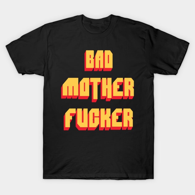 Bad Mother Fucker Pulp Fiction 80s Movie T-Shirt by zawitees